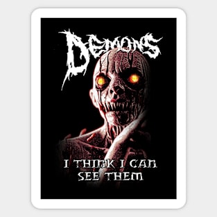 Demons! I Think I can See Them! Sticker